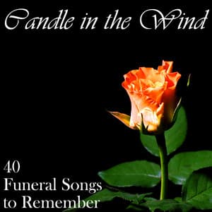 Candle in the Wind: 40 Funeral Songs to Remember - Christian Music Experts