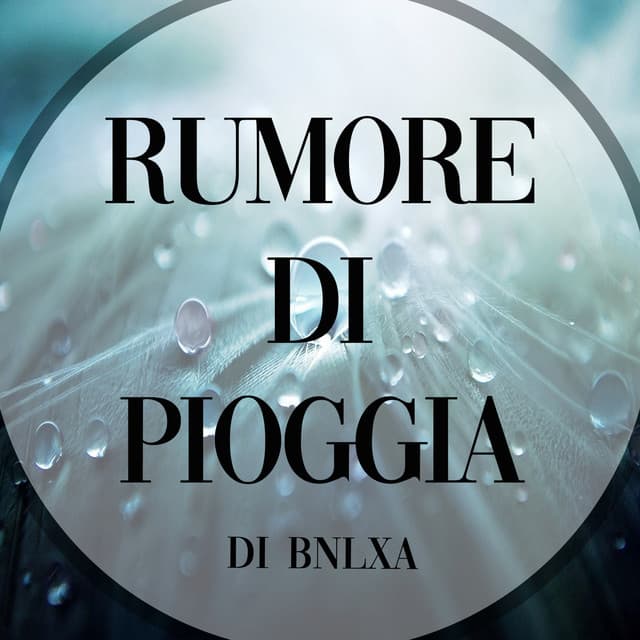 Rumore di Pioggia di BNLXA