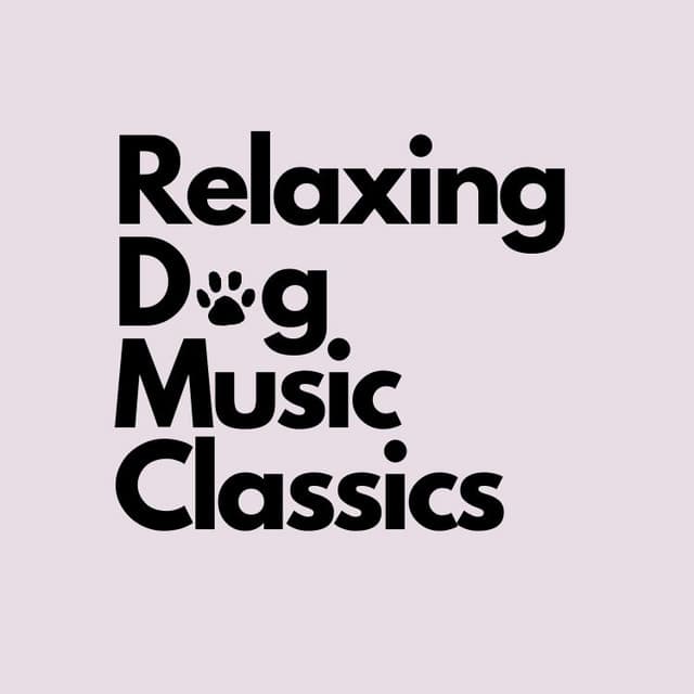 Relaxing Dog Music Classics