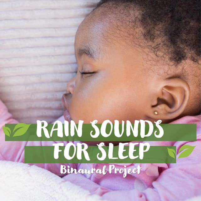 Rain Sounds for Sleep Binaural Project