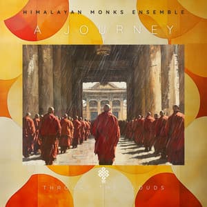 A Journey Through the Clouds - Himalayan Monks Ensemble