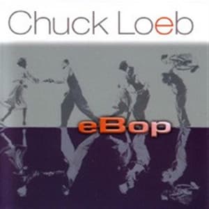 eBop - Chuck Loeb