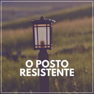 O Posto Resistente - Zona Música Relaxante