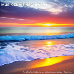 Musik zum Einschlafen für schnelles Eindösen sowie Entspannungsmusik zum Abschalten - Entspannungsmusik