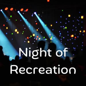 Night of Recreation - Ultimate Spa Music