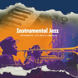 Instrumental Jazz - Instrumental Jazz Música Ambiental