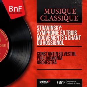 Stravinsky: Symphonie en trois mouvements & Chant du rossignol - Igor Stravinsky