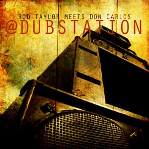 Rod Taylor Meets Don Carlos At Dub Station - Gussie P