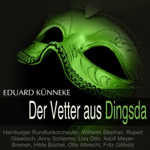 Künneke: Der Vetter aus Dingsda - Eduard Künneke
