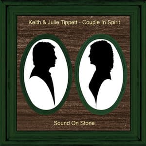 Couple in Spirit: Sound on Stone - Keith Tippett