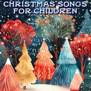 Christmas Songs For Children - Christmas Music