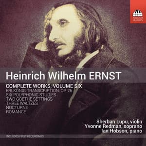 Ernst: Complete Works, Vol. 6 - Heinrich Wilhelm Ernst