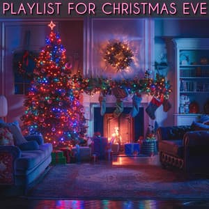 Playlist For Christmas Eve - Navidad 2021