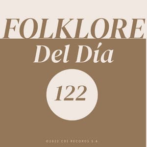Folklore Del Día 122 - CDI RECORDS S.A.