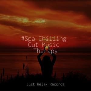 #Spa Chilling Out Music Therapy - Yoga