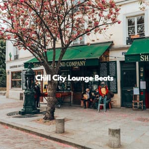 Chill City Lounge Beats - Coffee Shop Jazz