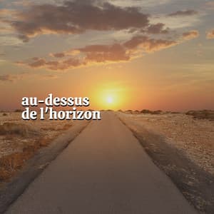 Au-dessus De L'horizon - Oasis de Musique Nature Relaxante