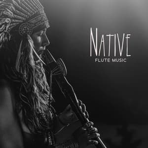 Native Flute Music: Healing Indigenous Songs for Spiritual Practices and Prayers - Native American Music Consort
