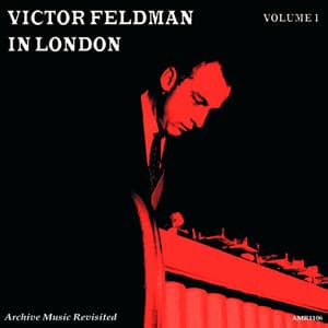 In London, Vol. 1 - The Quartet with Dizzy Reece - Victor Feldman