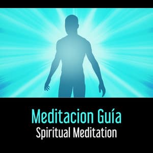 Meditacion Guía – Spiritual Meditation, Encuentra Tu Camino, Música para Descansar, Obtener Nueva Energía para la Vida - Relajación Mantra Guru