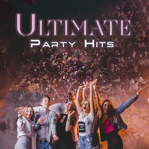 Ultimate Party Hits: Best Summer Beats for Sunset Party - Best Of Hits