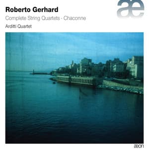 Gerhard: Complete String Quartets & Chaconne - Roberto Gerhard
