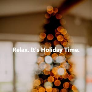 Relax. It's Holiday Time. - Relaxing Coffee Shop