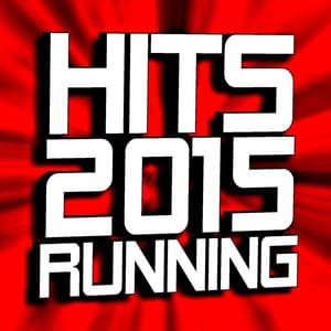 Hits 2015 Running - Ultimate Workout Hits