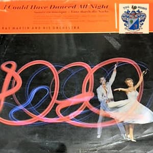 I Could Have Danced All Night - Ray Martin