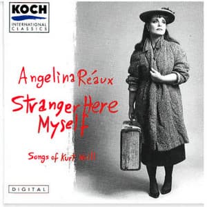 Angelina Reaux: Stranger Here Myself: Songs of Kurt Weill - Angelina Reaux