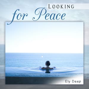 Looking for Peace - Ely Deep