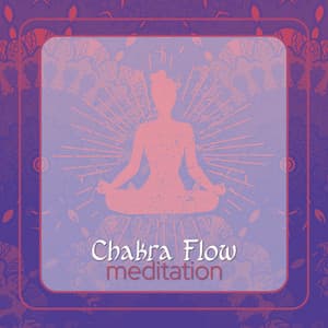 Chakra Flow Meditation - Chakra Relaxation Oasis