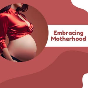 Embracing Motherhood - Soothing Melodies for Pregnancy Relaxation - Angels Of Relaxation