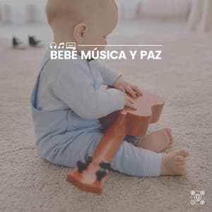 Bebé Música y Paz - Canciones de cuna para bebés
