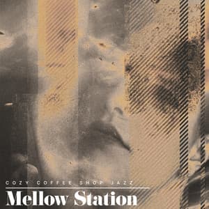 Mellow Station - Cozy Coffee Shop Jazz