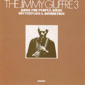 Music for People, Birds, Butterflies & Mosquitoes - Jimmy Giuffre