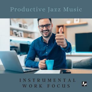 Productive Jazz Music - Instrumental Work Focus