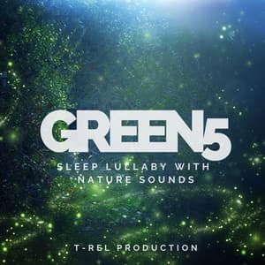 Sleep Lullaby With Nature Sounds - Green 5