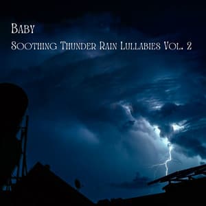Baby: Soothing Thunder Rain Lullabies Vol. 2 - Smart Baby Lullaby