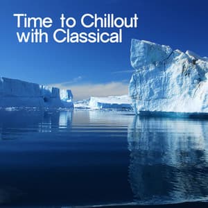 Time to Chillout with Classical - Beethoven Consort