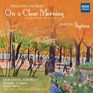 Philippe Gaubert: On a Clear Morning - Music for Flute and Piano - Philippe Gaubert