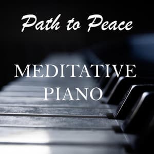 Meditative Piano - Path to Peace