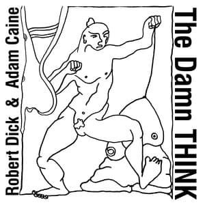 The Damn Think - Robert Dick