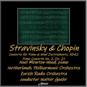 Stravinsky & Chopin: Concerto for Piano & Wind Instruments, K042 - Piano Concerto NO. 2, OP. 21 - Netherlands Philharmonic Orchestra