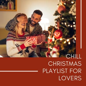 Chill Christmas Playlist for Lovers: Holiday Mood Lounge for Couples by the Fire - Christmas Cafe