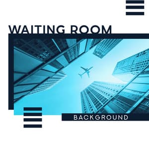 Waiting Room Background: Classy & Elegant Jazz for Your Business - Receptions, Hotels, Beauty Salons & Spa BGM, Chic & Style Atmosphere - Waiting Room Background Music Ensemble