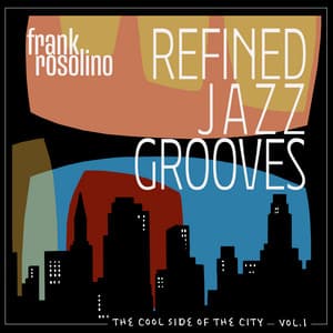 The Cool Side of The City, Vol. 1 - Refined Jazz Grooves - Frank Rosolino