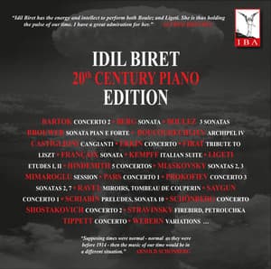İdil Biret 20th Century Piano Edition - Idil Biret