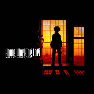 Home Working Lofi - Work at Home Lofi