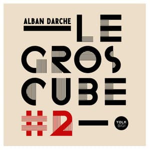 Le gros cube #2 - Alban Darche
